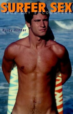 Surfer Sex - New Printing: True Gay Encounters 9780943595740 | eBay.de