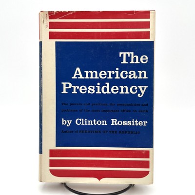The American Presidency by Clinton Rossiter 1956 HC/DJ First Edition