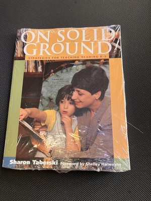 On Solid Ground : Strategies for Teaching Reading K-3 by Sharon Taberski, New