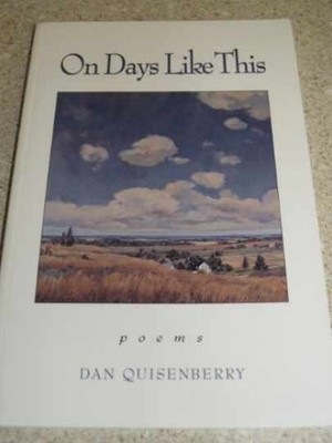On Days Like This: Poems - Paperback, by Quisenberry Dan - Very Good