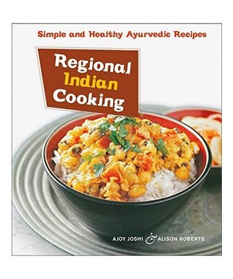 Regional Indian Cooking: Simple and Healthy Ayurvedic Recipes [Indian Cookbook, 