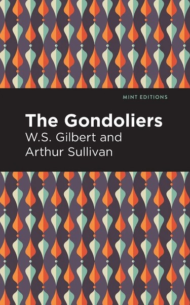 The Gondoliers | Arthur Sullivan (U. A.) | Taschenbuch | Kartoniert / Broschiert-image