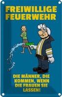 Blechschild 30X20 Cm Freiwillige Feuerwehr MäNner Frauen Spruch Zitat Deko Gesch