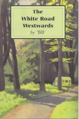 The White Road Westwards, B. B., Used; Very Good  Book