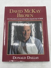 David McKay Brown Scotland's Gun And Rifle Manufacturer Donald Dallas