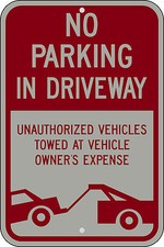 Do Not Block Driveway Violators Will Be Towed 12"x18" or 18"x24" Reflective Sign