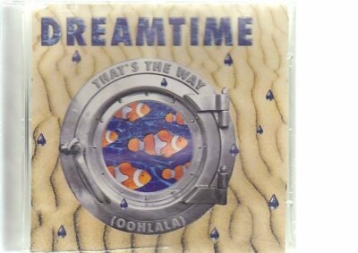 Dreamtime That's the way (oohlala)  [Maxi-CD]