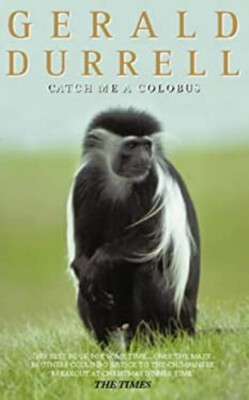 Catch Me a Colobus Paperback Gerald Durrell