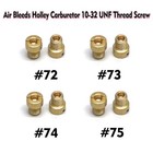 Holley 126-72 73 74 75 Air Bleed Screws.Size:72 73 74 75. 2 pcs per size