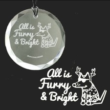 Teddy the Dog Ornament All is Furry  Bright Xmas Holiday Clear Etched Reindeer