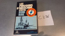 C276/ Livre. LES PINGOUINS D'INDOCHINE. L’AÉRONAVALE DE 1945 à 1954. R BAIL 1979