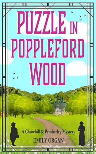 Puzzle in Poppleford Wood: 3 (Churchill and Pemberley Cozy... - Organ, Emily