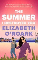 Elizabeth O'roark | The Summer I Destroyed You | Taschenbuch | Englisch (2024)