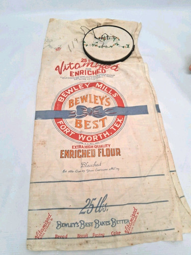 Old Fort Worth Tx Bewley’s Mills Flour Bag 25lbs With Embroidery Hoop 