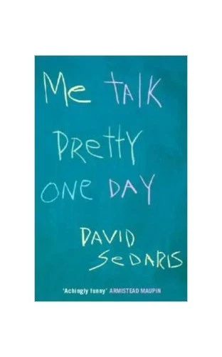 Me Talk Pretty One Day, Sedaris, David - Picture 1 of 2