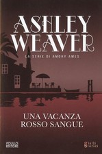 Una vacanza rosso sangue [Paperback] [Jul 04, 2025] Weaver, Ashley and Vitellini