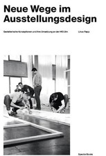 Wohltuende Sachlichkeit  Ausstellungsgestaltung an HfG Ulm, Linus Rapp