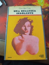 Guy des Cars - UNA BELLEZZA INSOLENTE - Mondadori 1974/ Prima Edizione