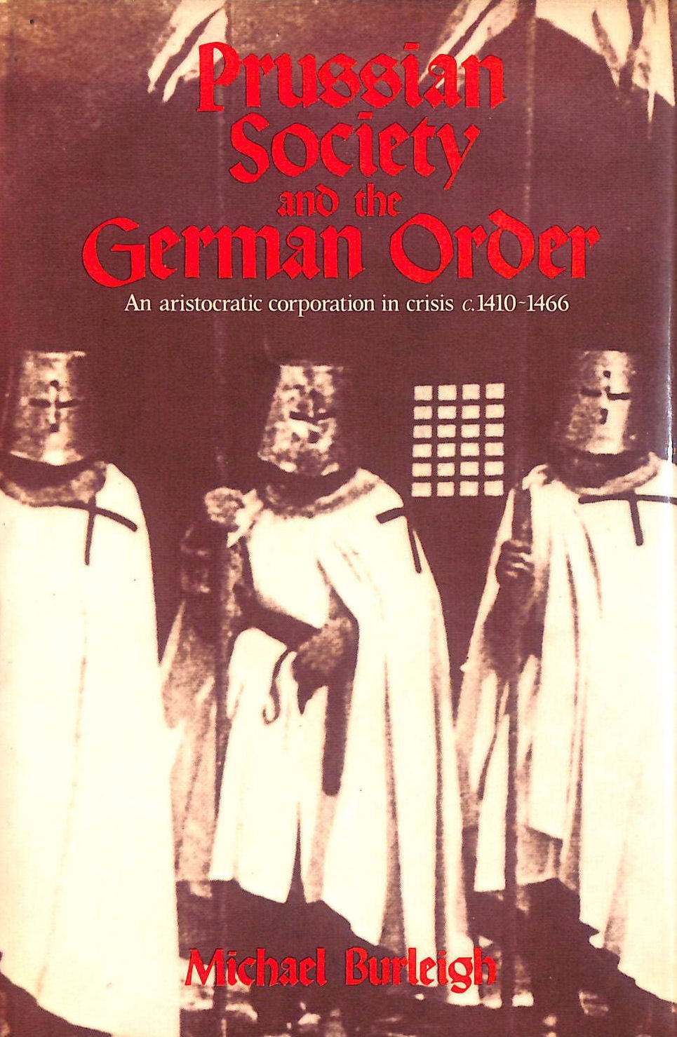 Prussian Society and the German Order  by Burleigh, Michael