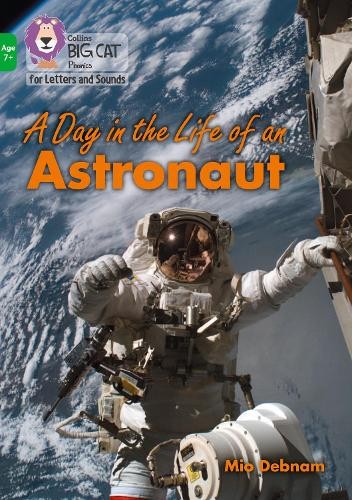 A Day in the Life of an Astronaut by Mio Debnam,  Collins Big... - 9780008446598