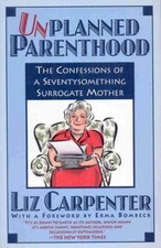 Unplanned Parenthood by Carpenter, Liz