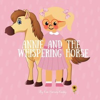 Annie And The Whispering Horse Kim Harvey-Keddy Taschenbuch Englisch 2025