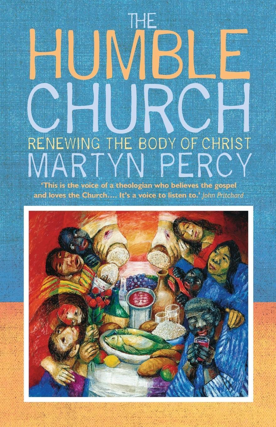 Thumbnail - The Humble Church Becoming The Body Of Christ Martyn Percy Taschenbuch