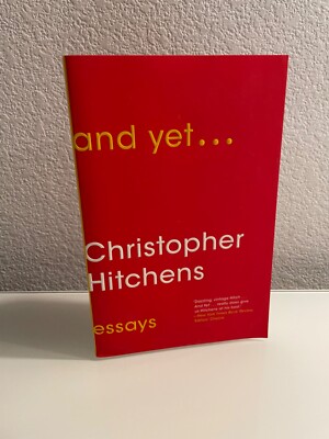 And Yet... Essays by Christopher Hitchens Paperback 2016 Simon & Schuster 1st Ed