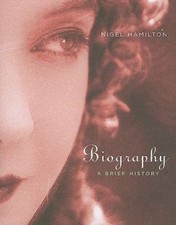 Biography: A Brief History 9780674034716 by Hamilton