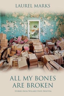 All My Bones Are Broken by Laurel Marks Paperback Book