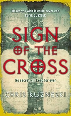 Sign of the Cross (Jonathon Payne & David Jones), Kuzneski, Chris, Used; Good Bo