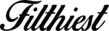 Filthiest Decal Sticker Sick Savage Jdm Euro Drift Stance Car Truck Window Vinyl Filthiest Decal Sticker Sick Savage Jdm Euro Drift Stance Car Truck Window Vinyl