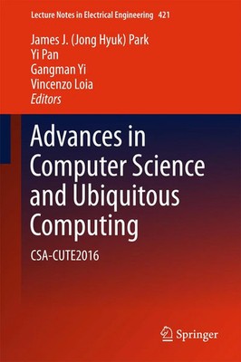 James J. Park (u. a.) | Advances in Computer Science and Ubiquitous Computing