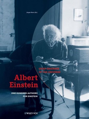 Albert Einstein - Chief Engineer of the Universe