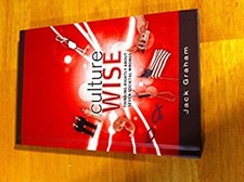 Culture Wise Thinking Rightly About Seven Societal Wrongs Jack Gr