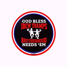 IBEW TRAMPS WIREMAN * " GOD BLESS TRAMPS" "ONE OF A KIND" -  (5) 3" Decals