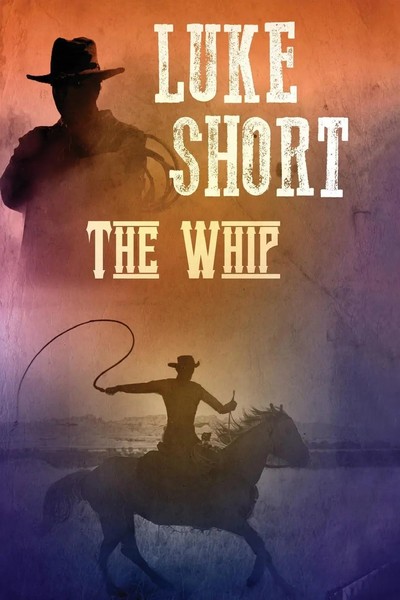 Luke Short | The Whip | Taschenbuch | Englisch (2019) | Kartoniert / Broschiert-image