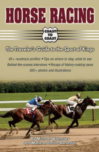 Horse Racing Coast to Coast: The Traveler's Guide to the Sport of Kings (Coast t - Picture 1 of 1