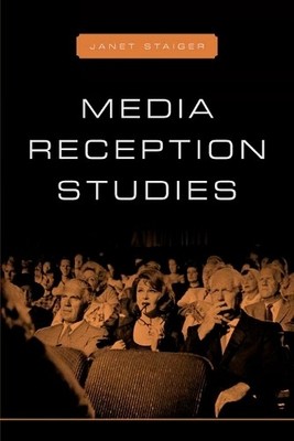 Janet Staiger Media Reception Studies (Hardback)