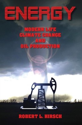 ENERGY - MODERN LIFE CLIMATE CHANGE AN by ROBERT L HIRSCH Paperback Self Help