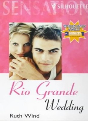 Rio Grande Wedding (Sensation),Ruth Wind