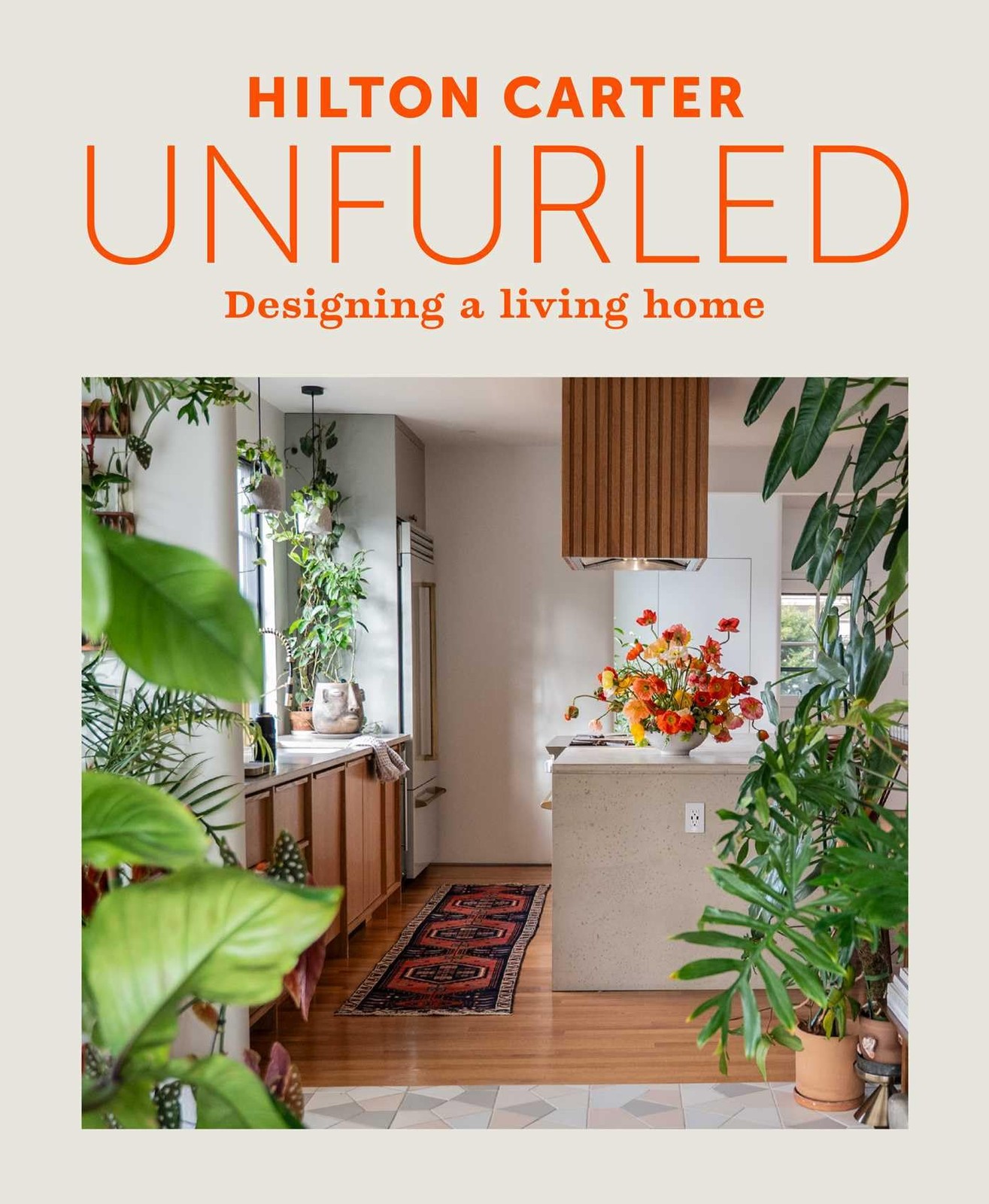 Unfurled : Designing A Living Home Hilton Carter - Image 2