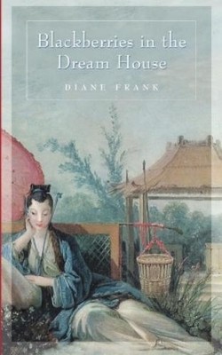 Diane Frank Blackberries in the Dreamhouse (Taschenbuch)