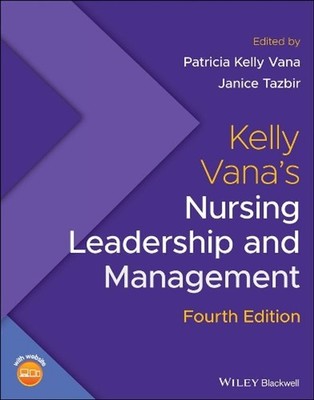 Kelly Vana's Nursing Leadership and Management by Patricia Kelly Vana (English)