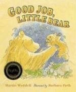 Good Job, Little Bear - hardcover Martin Waddell|Barbara Firth
