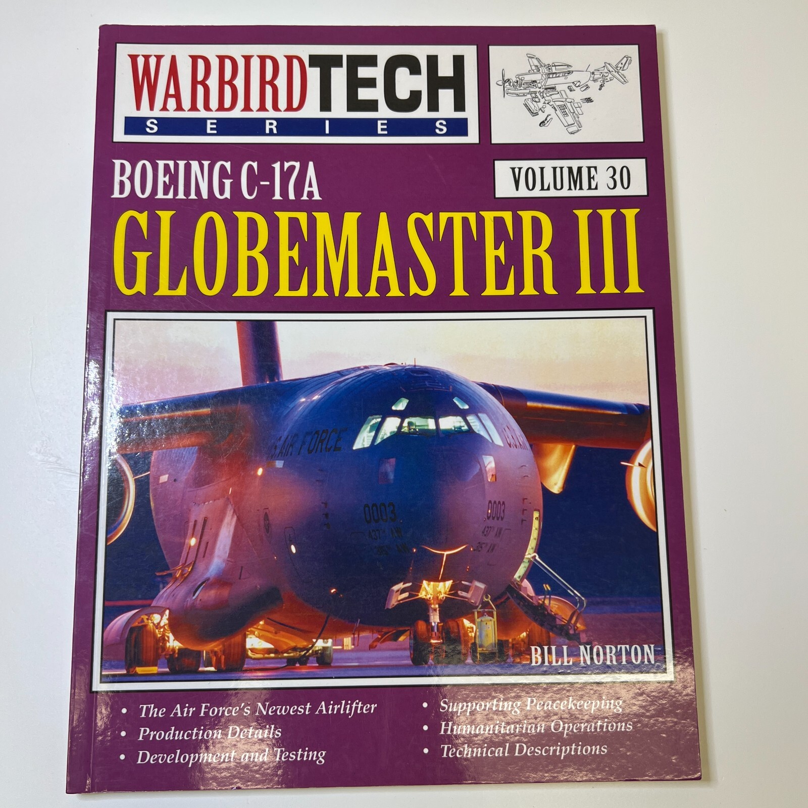 Boeing C-17A Globemaster III Warbird Tech Series Vol 30 Bill Norton SC 2001