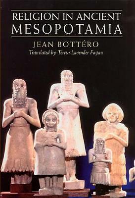 Religion in Ancient Mesopotamia by Jean Bottero (Paperback, 2004)