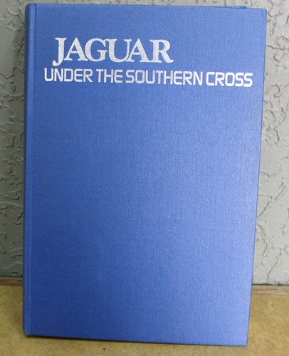 Jaguar Under the Southern Cross. Hughes, Les  vintage Bronle Motor books