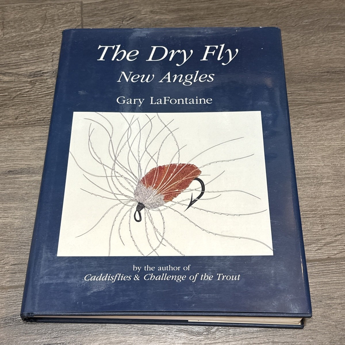 The Dry Fly: New Angles by Gary Lafontaine, Signed, 1st Ed., HC