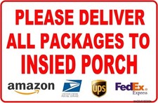 Tin Metal Sign 12x8 inches, PLEASE deliver All packages to inside porch